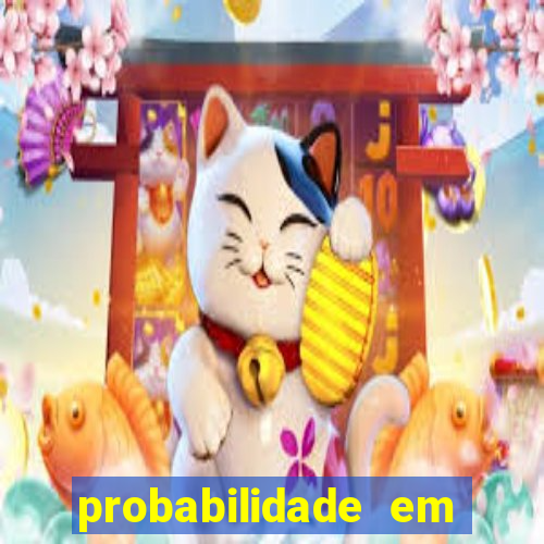 probabilidade em jogos de azar